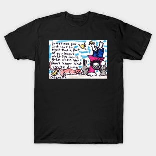 What You're Doing funny drawing of a handstand with affirmation T-Shirt